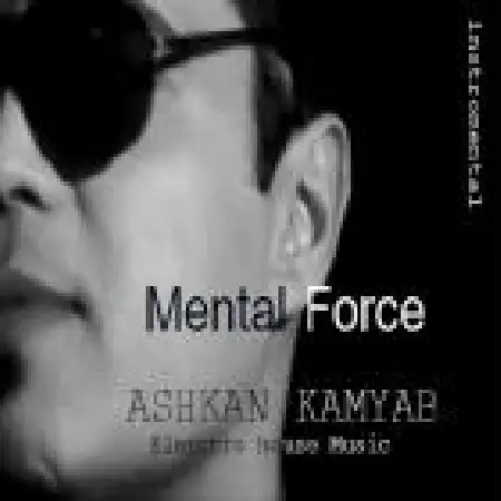 دانلود اهنگ اشکان کامیاب Mental Force
