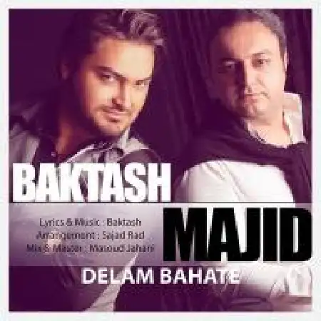 دانلود اهنگ بکتاش دلم باهاته با حضور مجید