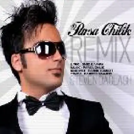 دانلود اهنگ پارسا چیلیک ریمیکس