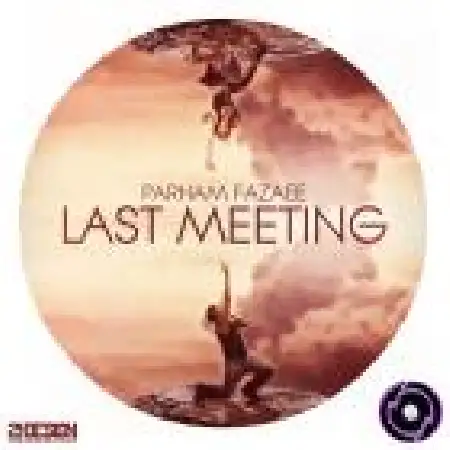 دانلود اهنگ پرهام فزایی Last Meeting