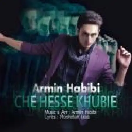 دانلود اهنگ آرمین حبیبی چه حس خوبیه