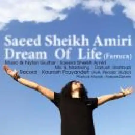 دانلود اهنگ سعید شیخ امیری Dream Of Life