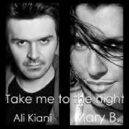 دانلود اهنگ علی کیانی Take Me To The Night Ft Mary