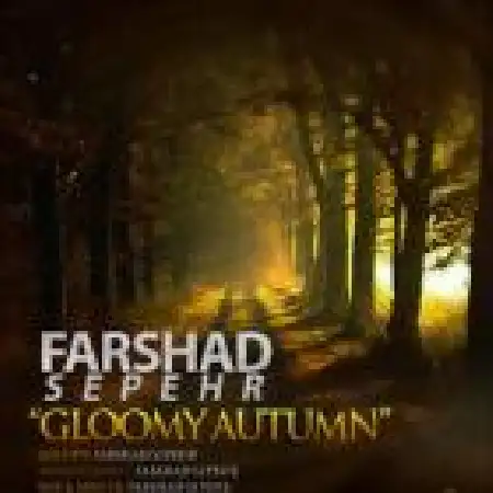 دانلود اهنگ فرشاد سپهر پائیز غم انگیز