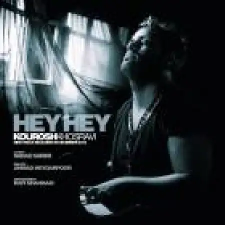 دانلود اهنگ کورش خسروی هی