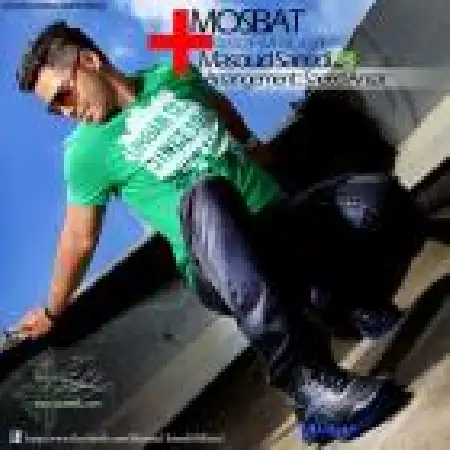 دانلود اهنگ مسعود سعیدی مثبت