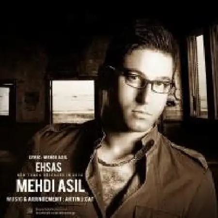 دانلود اهنگ مهدی اصیل احساس