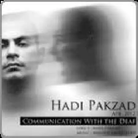 دانلود آلبوم Communicatin With The Deaf از هادی پاکزاد