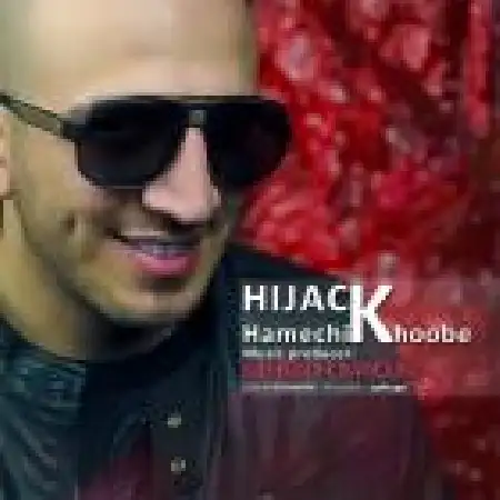 دانلود اهنگ هایجک همه چیز خوبه