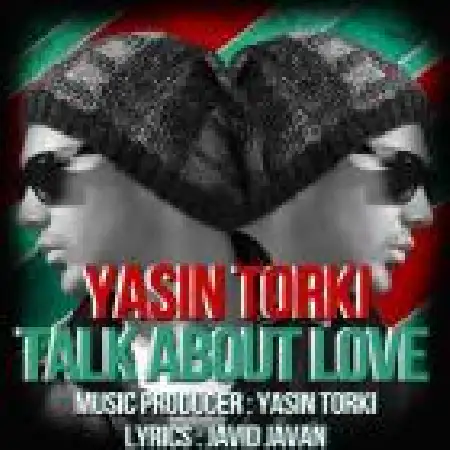دانلود اهنگ یاسین ترکی از عشق صحبت کن