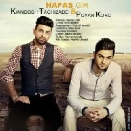 دانلود اهنگ کیانوش تقی زاده نفس گیر با حضور پویان کرد