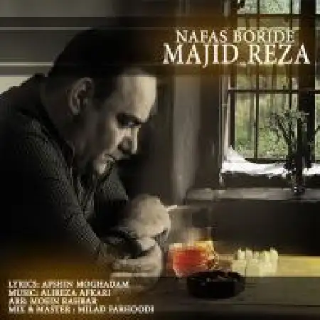 دانلود اهنگ مجید رضا نفس بریده
