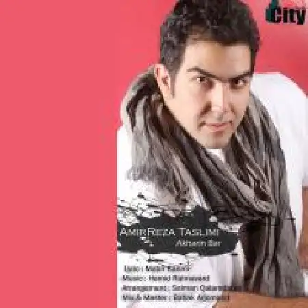 دانلود اهنگ امیر رضا تسلیمی آخرین بار