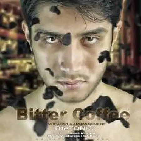دانلود اهنگ دیاتونیک قهوه تلخ