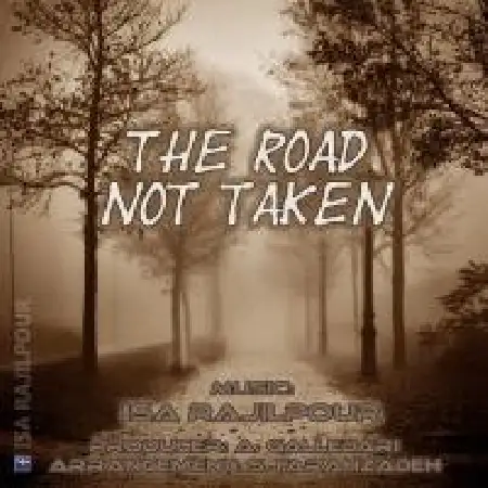 دانلود اهنگ عیسی رجیل پور The Road Not Taken