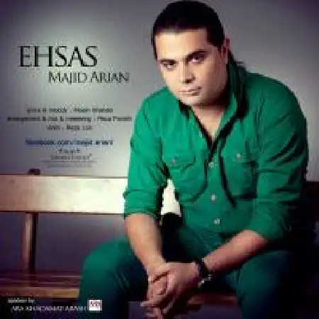 دانلود اهنگ مجید آرین احساس