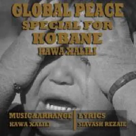 دانلود اهنگ کاوه خلیلی Global Peace Special For Kobane