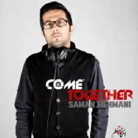 دانلود اهنگ سامان مهمانی Come Together