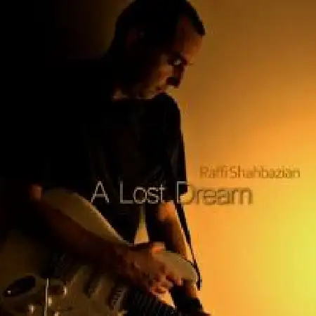 دانلود اهنگ رافی شهبازیان A Lost Dream