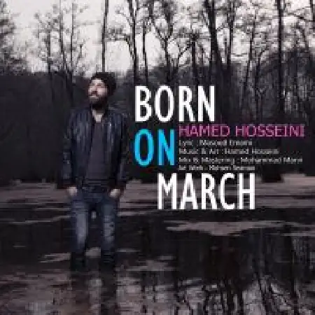 دانلود اهنگ حامد حسینی Born On March