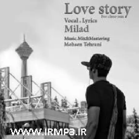 دانلود اهنگ میلاد داستان عاشقانه
