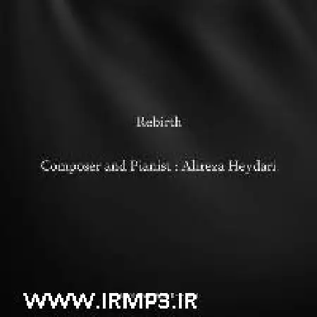 دانلود اهنگ علیرضا حیدری تولدی دیگر