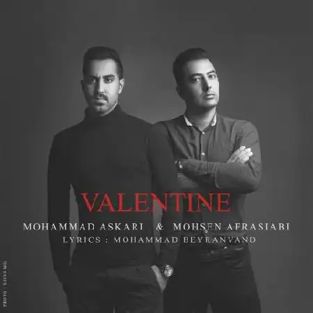 دانلود اهنگ محمد عسکری و محسن افراسیابی ولنتاین