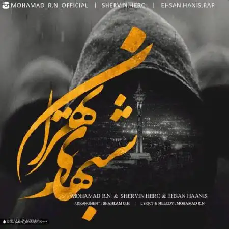 دانلود اهنگ محمد آر ان و شروین هیرو و احسان هانیس شبهای تهران