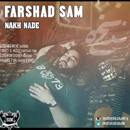 دانلود اهنگ فرشاد سام نخ نده