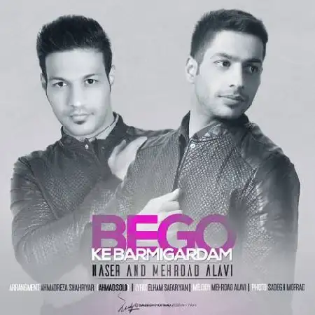 دانلود اهنگ ناصر و مهرداد علوی بگو که برمیگردم