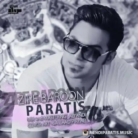دانلود اهنگ مهدی پاراتیس زیر بارون