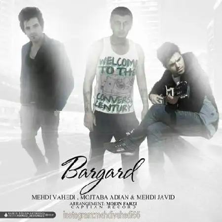دانلود اهنگ مهدی واحدی و مجتبی ادیان و مهدی جاوید برگرد