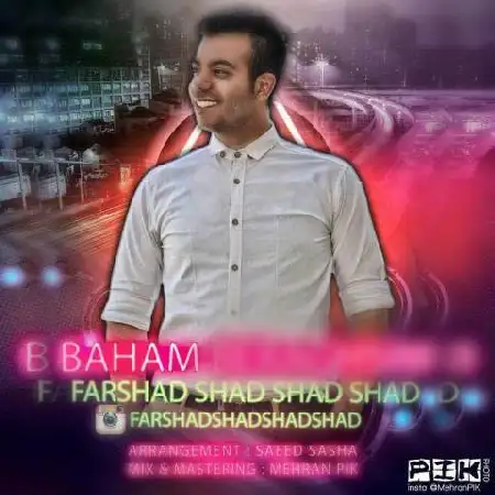 دانلود اهنگ فرشاد شاد شاد شاد با هم