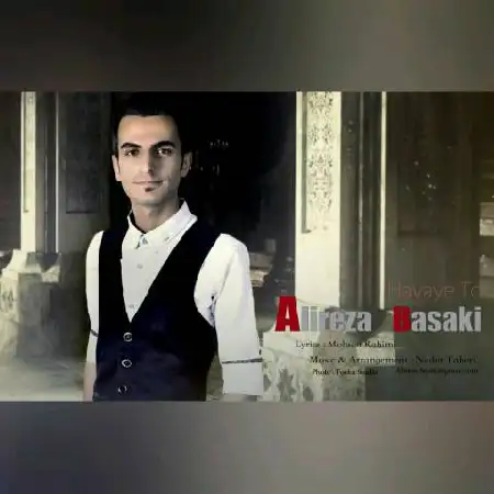 دانلود اهنگ علیرضا بساکی هوای تو