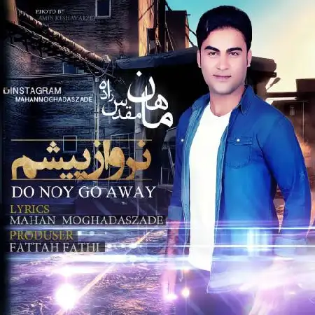 دانلود اهنگ ماهان مقدس زاده نرو از پیشم