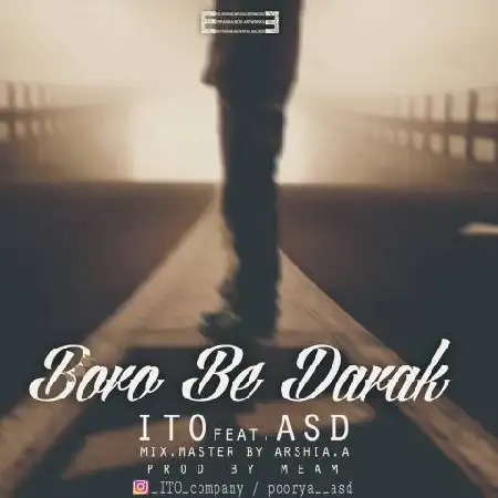 دانلود اهنگ ایتو و ای اس دی برو به درک