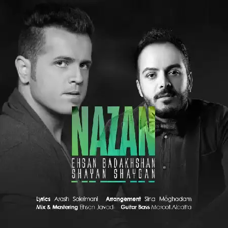 دانلود اهنگ احسان بدخشان و شایان شایگان نزن