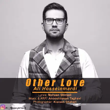 دانلود اهنگ علی حسین مردی عشق دیگر