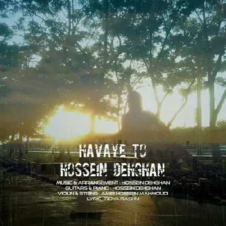 دانلود اهنگ حسین دهقان هوای تو