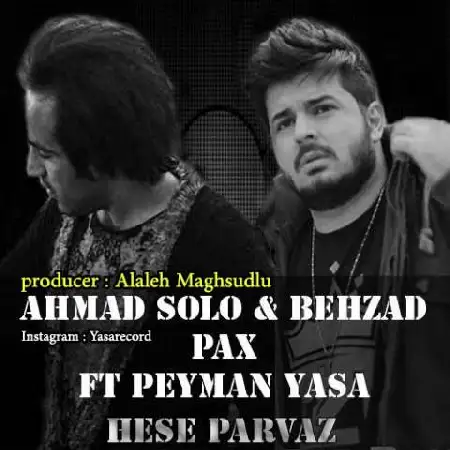 دانلود اهنگ پیمان یاسا و احمد سلو و بهزاد پکس حس پرواز