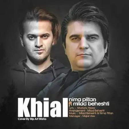 دانلود اهنگ نیما پیلتن و میلاد بهشتی خیال