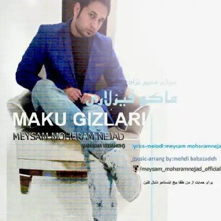 دانلود اهنگ میثم محرم نژاد دخترای ماکو