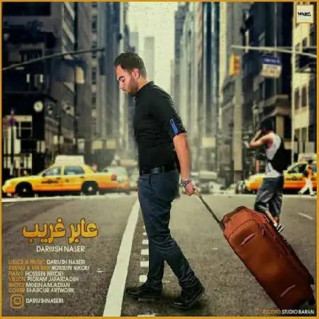 دانلود اهنگ داریوش ناصری عابر غریب