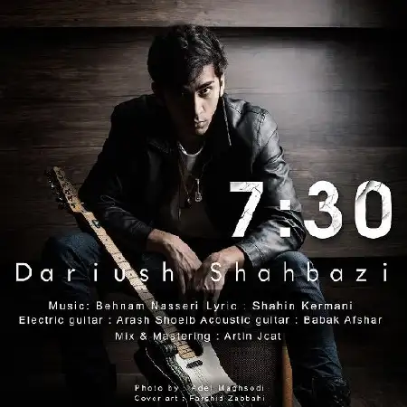 دانلود اهنگ داریوش شهبازی ۷:۳۰