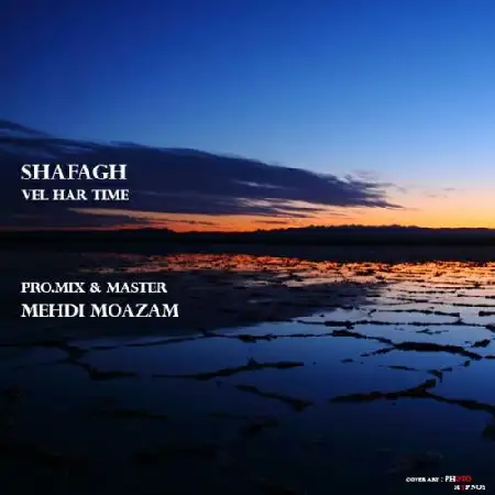 دانلود اهنگ شفق Vel Har Time