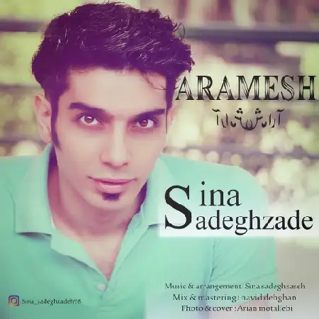 دانلود اهنگ سینا صادق زاده آرامش