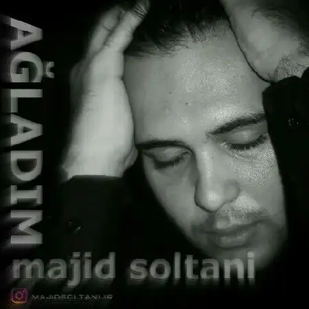 دانلود اهنگ مجید سلطانی آغلادیم