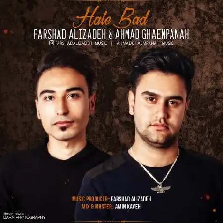 دانلود اهنگ فرشاد علیزاده و احمد قائم پناه حال بد
