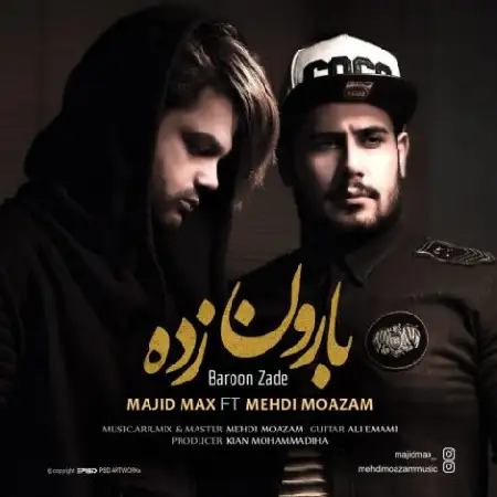 دانلود اهنگ مجید مکس و مهدی معظم بارون زده