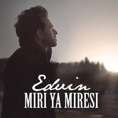 دانلود اهنگ ادوین میری یا میرسی
